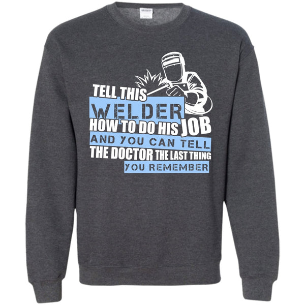 Coolest Welder T Shirt, I'm A Welder Sweatshirt