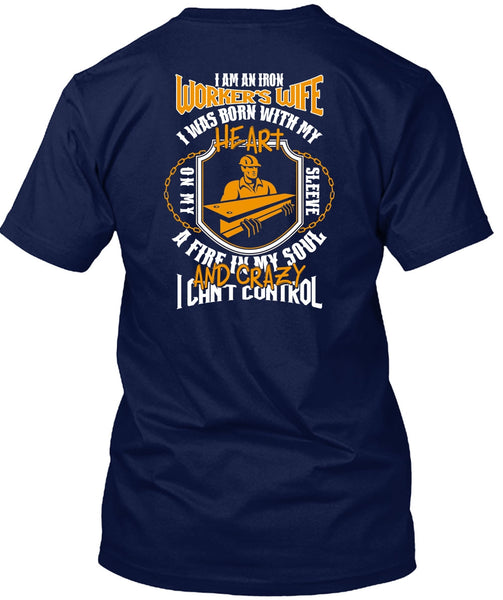 I Am An Ironworker's Wife T Shirt, I Can't Control T Shirt