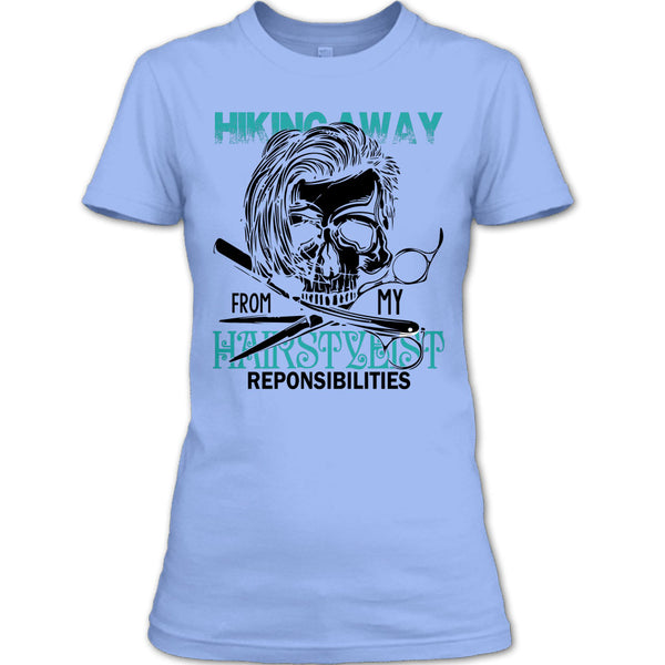 Hiking Away T Shirt, Coolest Hair Stylist T Shirt