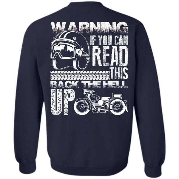 This Back The Hell Up T Shirt, I Love Biker Sweatshirt