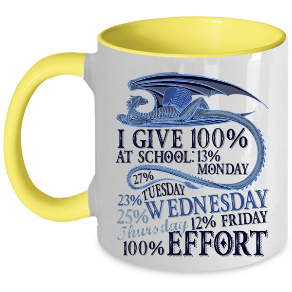 Funny Student Coffee Mug, I Give 100% At School Accent Mug