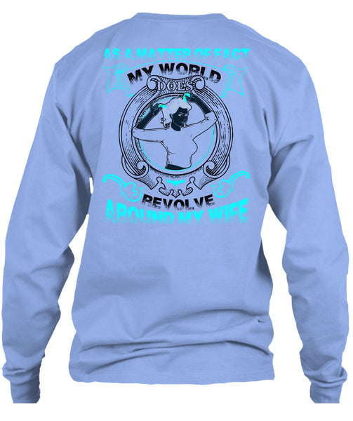 My World Does Revolve Around My Wife T Shirt, I Love Wife T Shirt