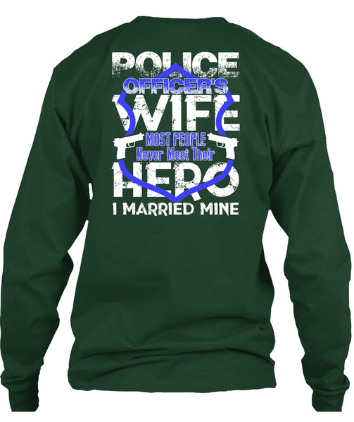 Police Officer's Wife T Shirt, I Married Mine T Shirt