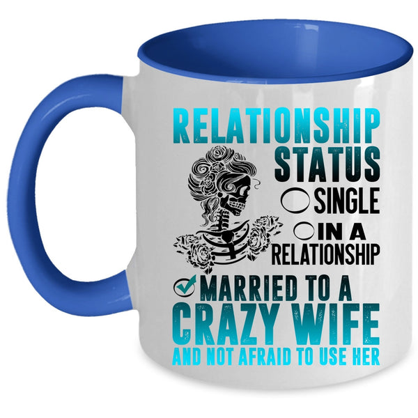 Married To A Crazy Wife Coffee Mug, Relationship Status Accent Mug