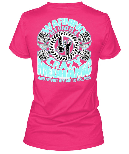 My Dad Is A Crazy Mechanic T Shirt, I Love Mechanic T Shirt