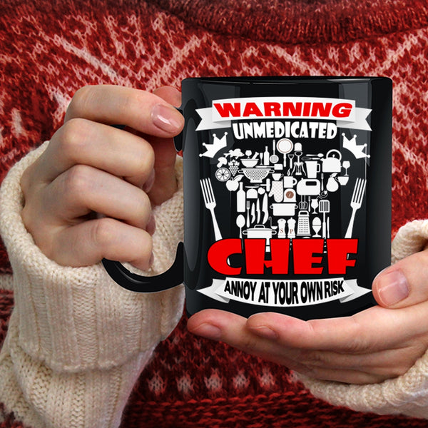 Warning Unmedicated Chef Coffee Mug, Awesome Chef Coffee Cup