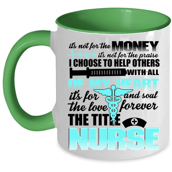 Cute Gift For Nurses Coffee Mug, The Title Nurse Accent Mug
