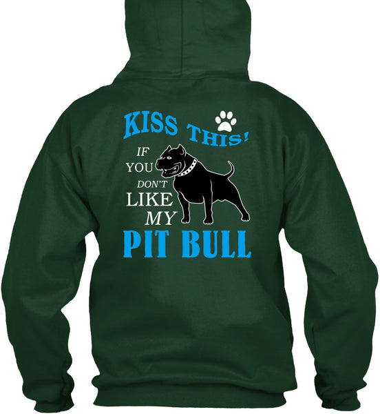 You Don't Like My Pit Bull T Shirt, I Love My Dogs T Shirt