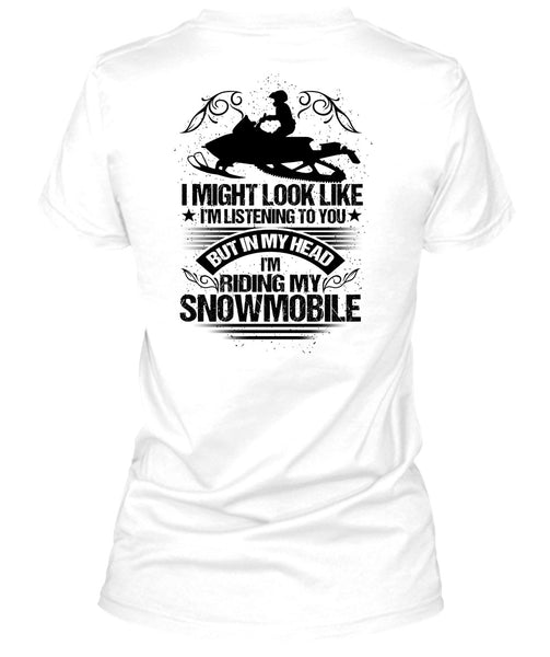 I'm Riding My Snowmobile T Shirt, I Love Snowmobile T Shirt