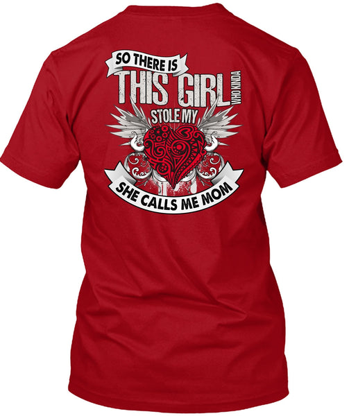 She Calls Me Mom T Shirt, This Girl Stole My Heart T Shirt