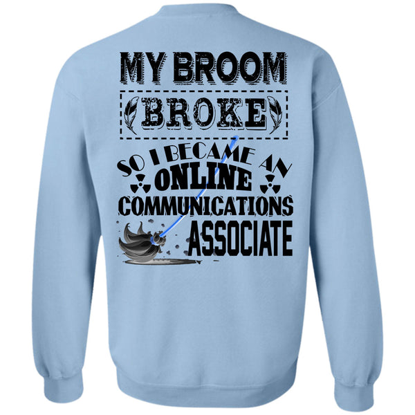 Calls Me Dispatcher T Shirt, I Become An Online Communications Associate Sweatshirt