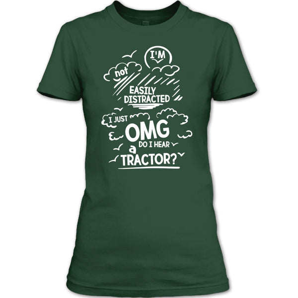 I'm Not Easily Distracted T Shirt, Do I Hear A Tractor T Shirt