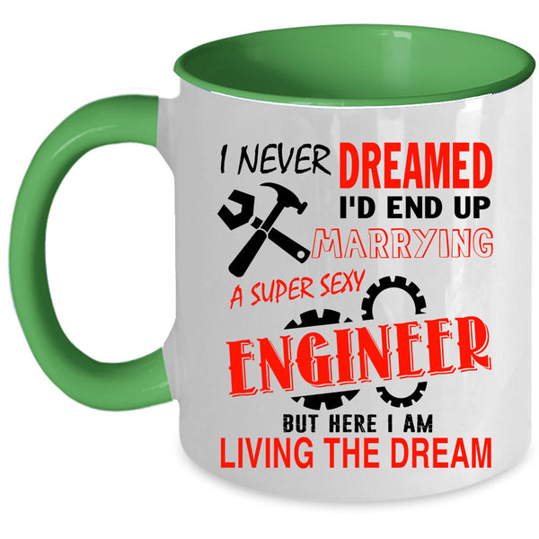 Married Coffee Mug, I'd End Up Marrying An Engineer Accent Mug