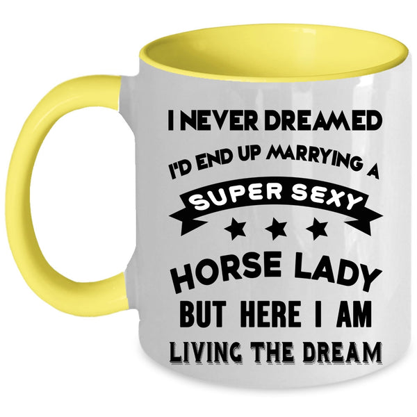Awesome Horse Lady Coffee Mug, I'd End Up Marrying A Horse Lady Accent Mug