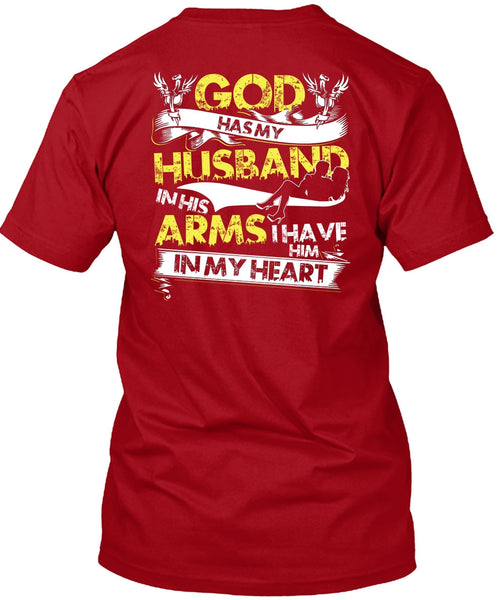 God Has My Husband T Shirt, I Have Him In My Heart T Shirt