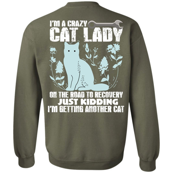 I'm Getting Another Cat T Shirt, I Love My Cat Sweatshirt