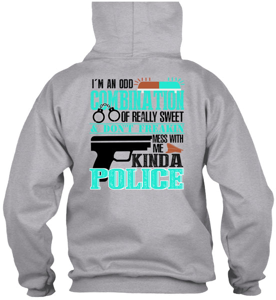 Mess With Me Kinda Police T Shirt, I Love Police T Shirt