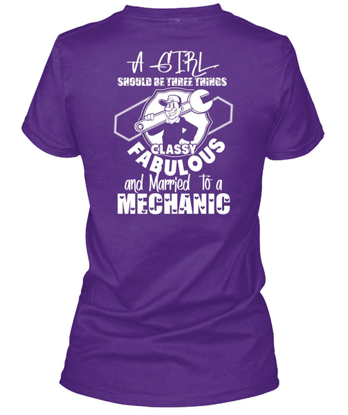 Married To A Mechanic T Shirt, A Girl Should Be Three Things T Shirt