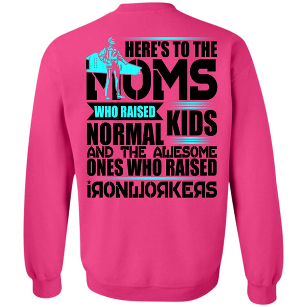 I Love Ironworker T Shirt, Who Raised Ironworkers Sweatshirt