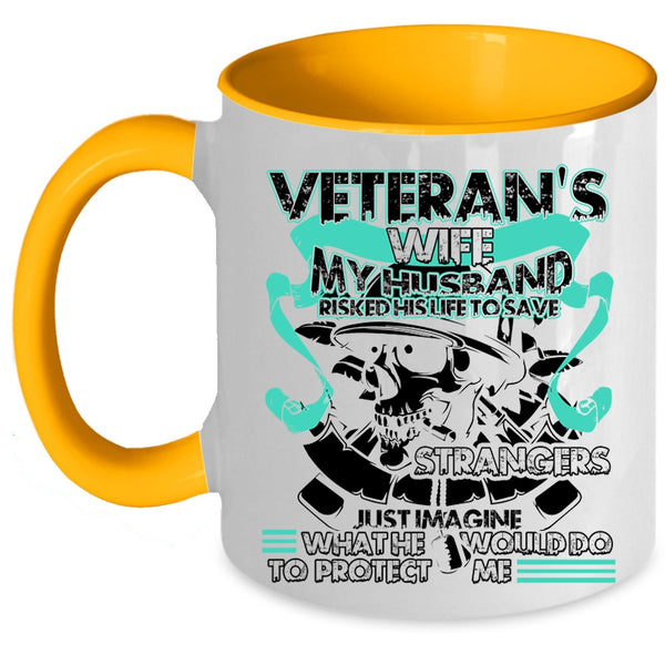 My Husband Would Do To Protect Me Coffee Mug, Veteran's Wife Accent Mug