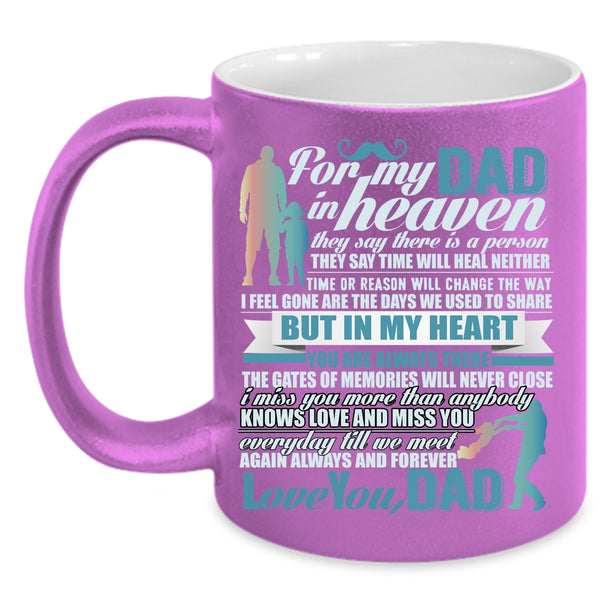 For My Dad In Heaven Coffee Mug, Always And Forever Love You Dad Coffee Cup