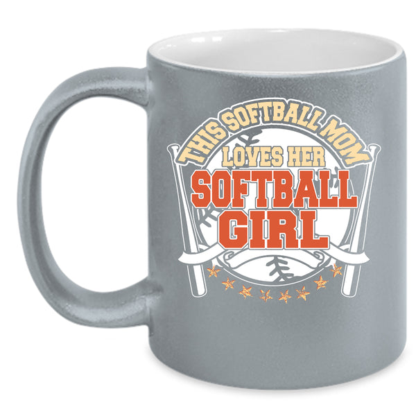 This Softball Mom Loves Her Softball Girl Coffee Mug, Cute Mom Coffee Cup
