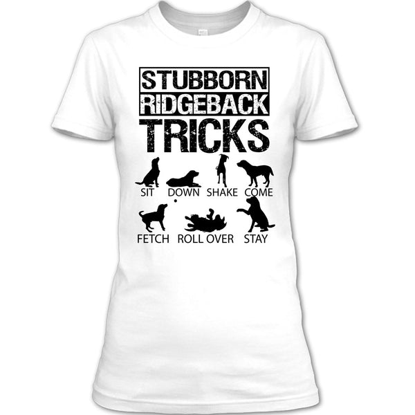 Stubborn Ridgeback Tricks T Shirt, I Am A Coolest Dog Lover T Shirt