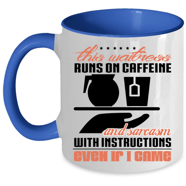 Funny Waitress Coffee Mug, This Waitress Runs On Caffeine Accent Mug