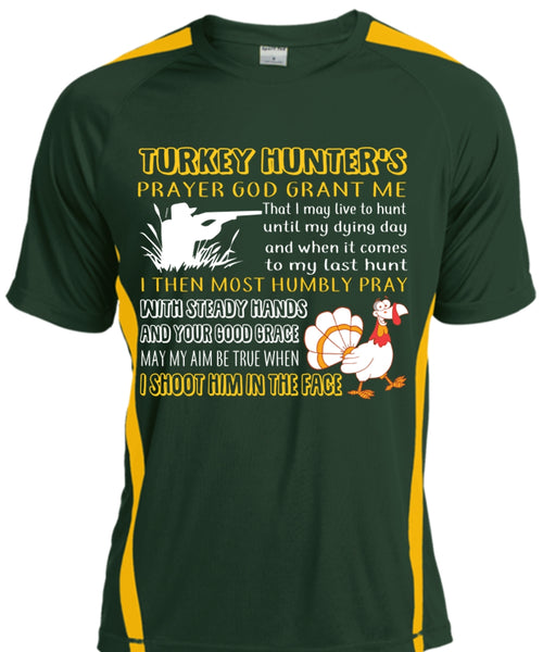 Turkey Hunter's Prayer God Grant Me T Shirt, I Shoot Him In The Face T Shirt