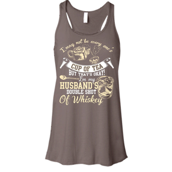 Be Every One's Cup Of Tea T Shirt, I'm My Husband's Double Shot T Shirt, Cool T Shirt