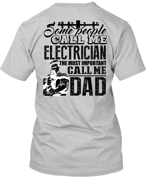 Some People Call Me Electrician T Shirt, I Love Electrician T Shirt