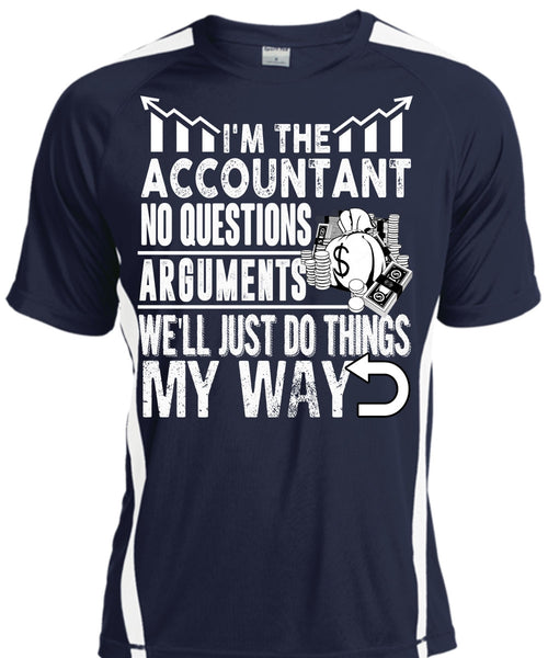 I'm The Accountant T Shirt, Being An Accountant T Shirt, Cool Shirt