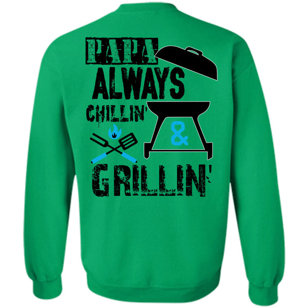 Being A Cooker T Shirt, Papa Always Chilling Grilling Sweatshirt