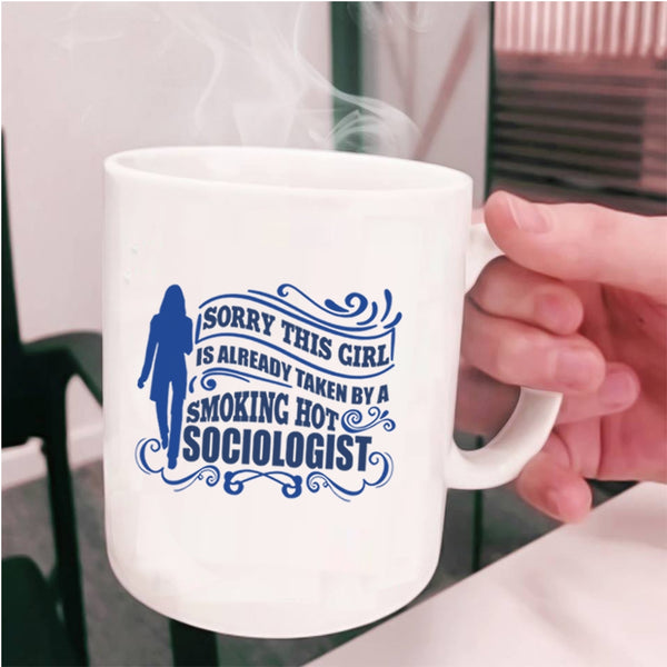 Marry A Truck Driver Coffee Mug, This Girl Already Taken By A Hot Sociologist Cup
