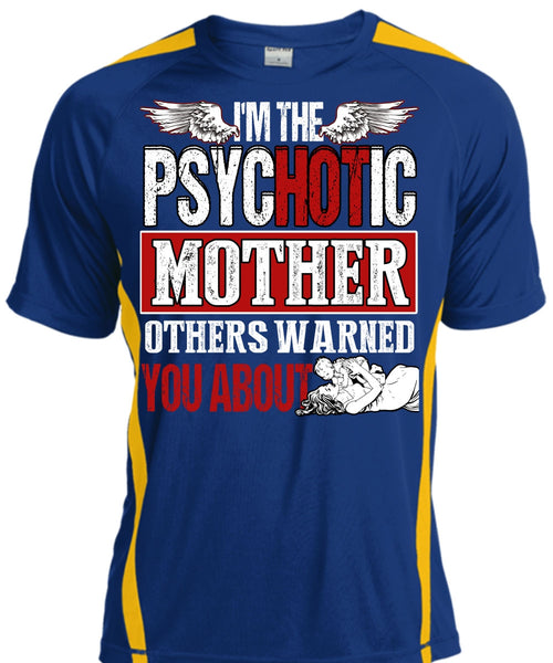 I'm The Psychotic Mother T Shirt, Being A Mom T Shirt, Cool Shirt