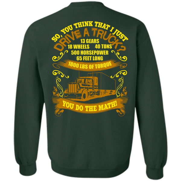 You Do The Math T Shirt, Being A Trucker Sweatshirt