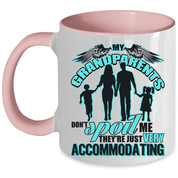 They're Just Very Accommodating Coffee Mug, My Grandparents Don't Spoil Me Accent Mug
