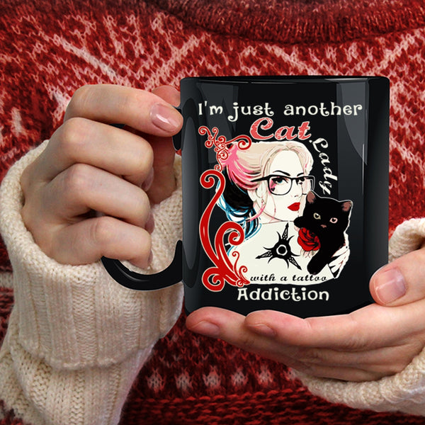 I'm Just Another Cat Lady Coffee Mug, Tattoo Addiction Coffee Cup