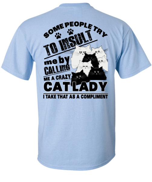 Calling Me A Crazy Cat Lady T Shirt, I Love My Cat T Shirt