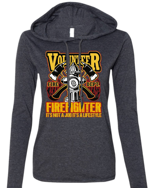 Volunteer Firefighter T Shirt, Being A Firefighter T Shirt (Anvil Ladies Ringspun Hooded)