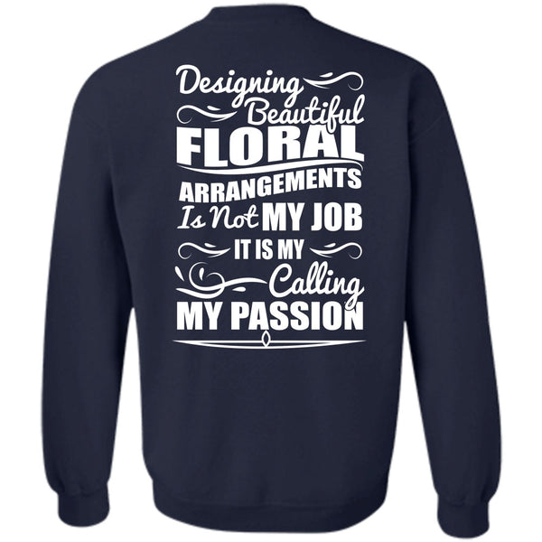 Calling My Passion T Shirt, I Love Designing Sweatshirt