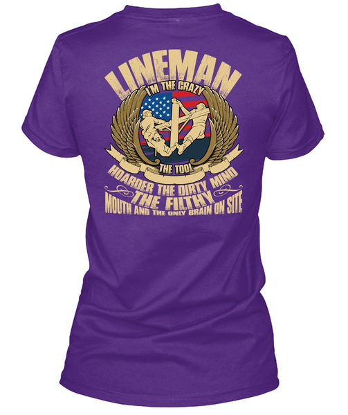 Lineman I'm The Crazy The Tools T Shirt, Being A Lineman T Shirt