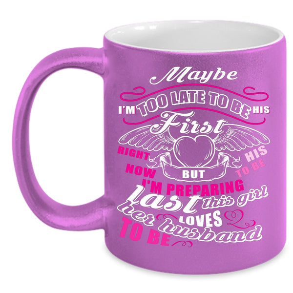 This Girl Loves Her Husband To Be Coffee Mug, Beautiful Wife Coffee Cup
