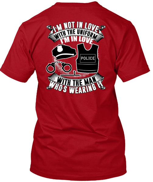 I'm In Love Police With The Man T Shirt, I'm Not In Love T Shirt