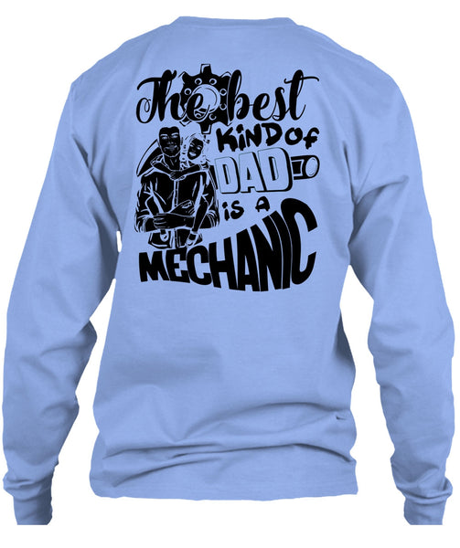 The Best Kind Of Dad Is A Mechanic T Shirt, I Love Mechanic T Shirt