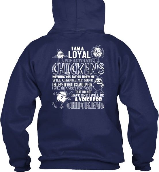 I Am A Loyal For Advocate Chickens T Shirt, Being A Farmer T Shirt