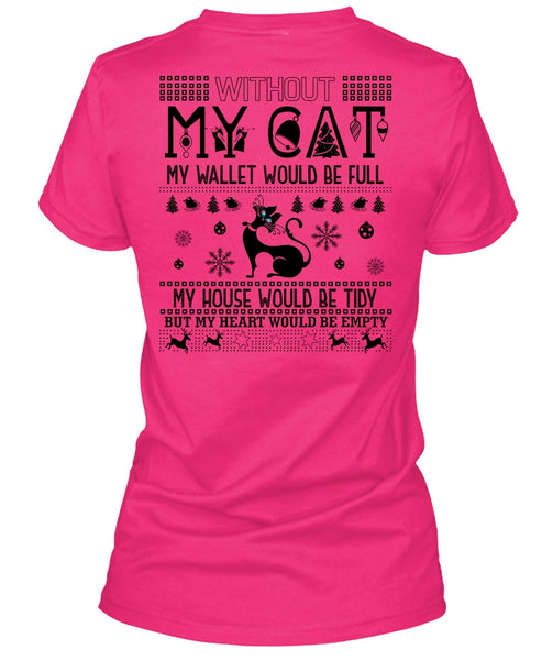 Without My Cat My Wallet Would Be Full T Shirt, I Love My Cat T Shirt