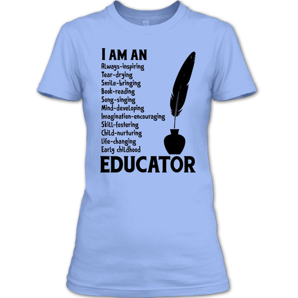 I Am An Educator T Shirt, Gift For Teacher T Shirt
