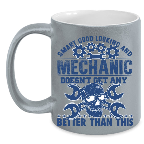 Mechanic Coffee Mug, Smart Good Looking Accent Mug