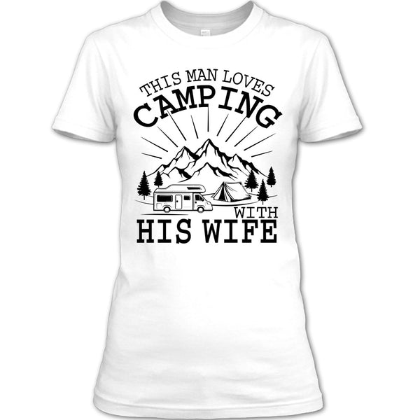 This Man Loves Camping With His Wife T Shirt, Husband And Wife T Shirt